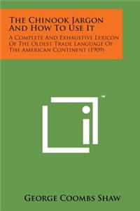 Chinook Jargon and How to Use It