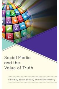 Social Media and the Value of Truth