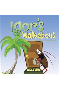 Igor's Walkabout