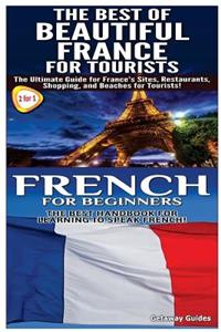 Best of Beautiful France for Tourists & French for Beginners