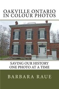 Oakville Ontario in Colour Photos