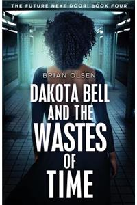 Dakota Bell and the Wastes of Time