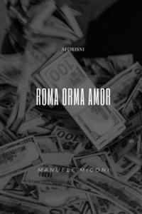 Roma Orma Amor