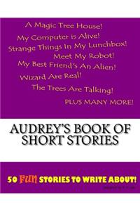 Audrey's Book Of Short Stories