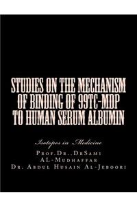 Studies on the mechanism of binding of 99Tc-MDP to human serum albumin