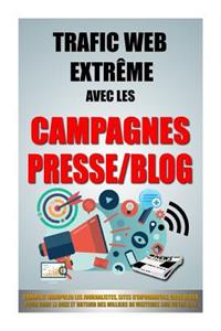 Trafic Web Extrême Avec Les Campagnes Presse/Blog