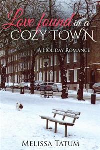 Love Found In A Cozy Town (Book 1)