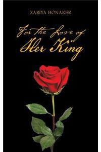 For the Love of Her King