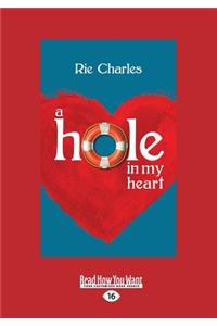 A Hole in My Heart (Large Print 16pt)