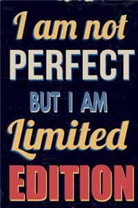 I am Not Perfect But I am Limited Edition Workbook of Affirmations I am Not Perfect But I am Limited Edition Workbook of Affirmations