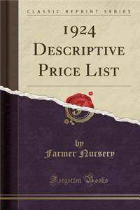 1924 Descriptive Price List (Classic Reprint)
