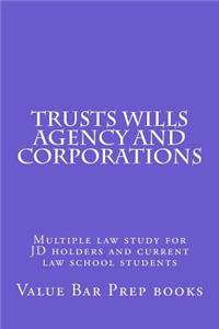 Trusts Wills Agency and Corporations