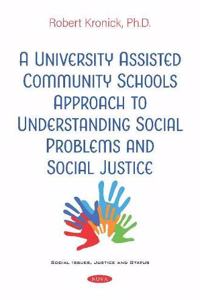A University AssistedCommunitySchools Approach to Understanding Social Problems and SocialJustice