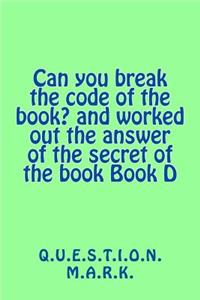 Can you break the code of the book? and worked out the answer of the secret of