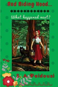 Red Riding Hood... What Happened Next?