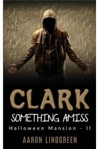Clark - Something Amiss: Halloween Mansion - II