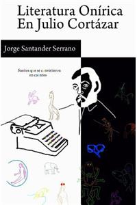 Literatura Onírica en Julio Cortázar