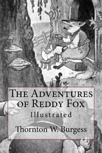 The Adventures of Reddy Fox: Illustrated