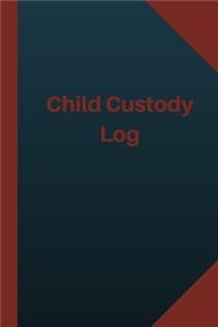 Child Custody Log (Logbook, Journal - 124 pages 6x9 inches)