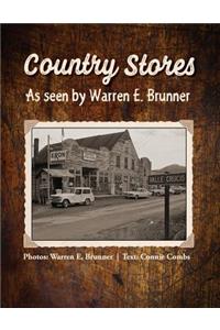 Country Stores As Seen By Warren E. Brunner