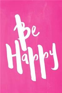 Chalkboard Pastel Journal - Be Series - Be Happy (Pink)
