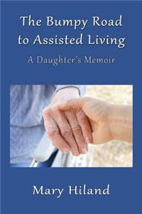 The Bumpy Road to Assisted Living