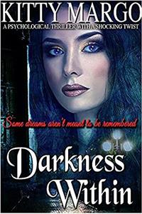 Darkness Within: A Psychological Thriller With A Shocking Twist