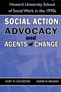 Social Action, Advocacy and Agents of Change: