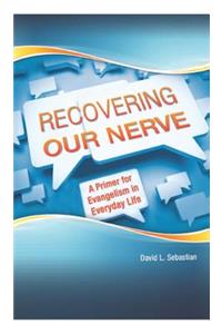 Recovering Our Nerve