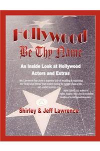 Hollywood Be Thy Name