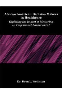 African American Decision Makers in Healthcare