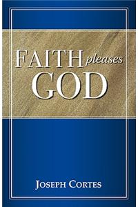 Faith Pleases God