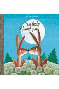 I'm Lucky I Found You
