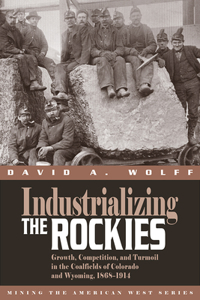 Industrializing the Rockies