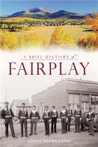 Brief History of Fairplay