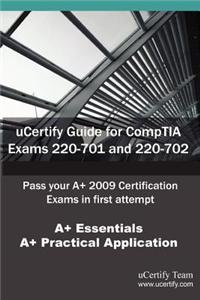 Ucertify Guide for Comptia Exams 220-701 and 220-702