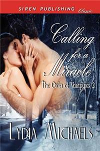 Calling for a Miracle [The Order of Vampyres 2] (Siren Publishing Classic)