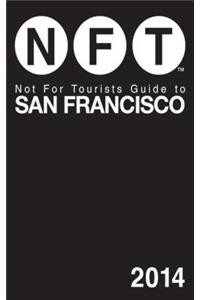 Not For Tourists Guide to San Francisco 2014