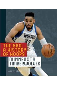 Nba: A History of Hoops: Minnesota Timberwolves