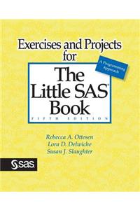 Exercises and Projects for The Little SAS Book, Fifth Edition