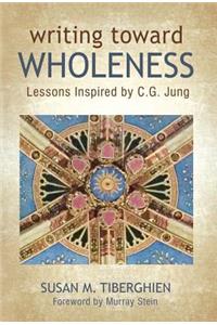 Writing Toward Wholeness