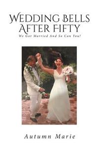 Wedding Bells After Fifty