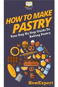 How To Make Pastry