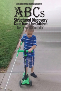 ABCs of Structured Discovery Cane Travel for Children