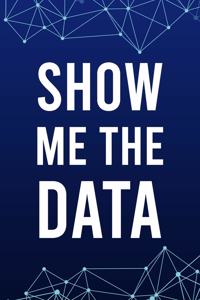 Show me the data