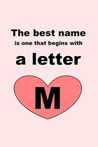 best name is one that begins with a letter M