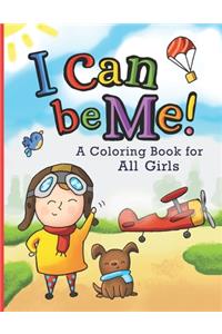 I Can Be Me!