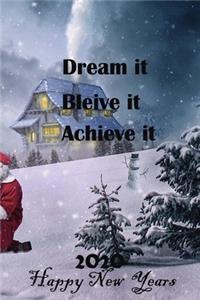 Dream It. Believe It. Achieve It 2020 New Year
