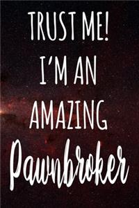 Trust Me! I'm An Amazing Pawnbroker