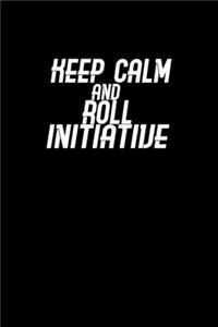 Keep calm and roll initiative